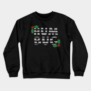 Bah Humbug Christmas Slogan Crewneck Sweatshirt